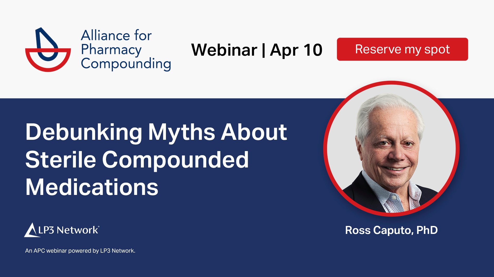 APC Webinar Web Banner for Debunking myths about sterile compounded medications with Ross Caputo